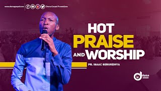 Hot Praise amp Worship  Pr Isaac Serukenya  Nonstop Gospel Music  Dema Gospel Promotions [upl. by Hayward]