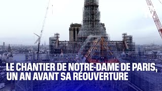 Un an avant la réouverture de NotreDame de Paris où en sont les travaux de reconstruction [upl. by Lenwood600]