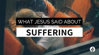 What Jesus Said About Suffering [upl. by Stutman]