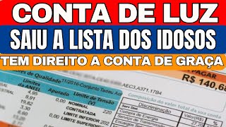 PUBLICADA A LISTA DE IDOSOS COM DIREITO A DESCONTO NA CONTA DE ENERGIA ELÉTRICA  TARIFA SOCIAL [upl. by Elokcin837]