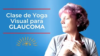 Sesión de TRATAMIENTO NATURAL para GLAUCOMA ¡Recupera una buena vista [upl. by Jael]