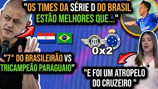 CHIQUI ARCE E CRUZEIRO CHOCARAM OS PARAGUAIOS REPERCUSSÃO LIBERTAD 0X2 CRUZEIRO IMPRENSA PARAGUAIA [upl. by Oirasor]