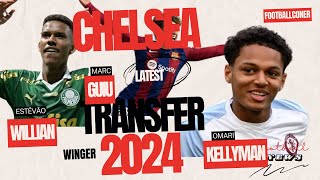 ALL LATEST CHELSEA TRANSFER SUMMER Omari Kellyman Tosin Adarabioyo Marc Guiu Estêvão Willian [upl. by Trixi]