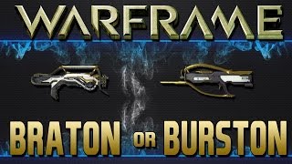 Warframe Primes Braton or Burston [upl. by Coralie]