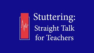 Stuttering Straight Talk for Teachers [upl. by Hedgcock]