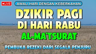 Dzikir Pagi Hari Rabu Mustajab  Zikir Pagi Pembuka Pintu Rezeki  Dzikir Ikhlas Entertainment [upl. by Namyh]