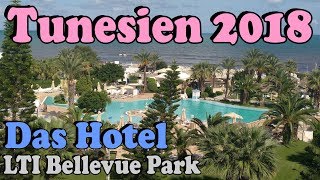 Tunesien Urlaub 2018 23  LTI Bellevue Park Hotel in Port El Kantaoui SousseNord incl Roomtour [upl. by Eile]