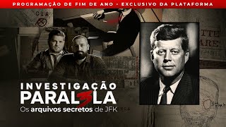 OS ARQUIVOS SECRETOS DE JFK  Investigação Paralela [upl. by Ardena]