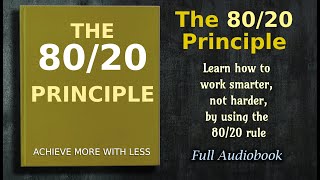 The 8020 Principle Achieve More with Less  Audiobook [upl. by Jarrod]