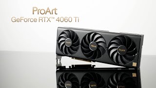 ASUS ProArt RTX 4060 Ti OC Graphics Card ETail video [upl. by Alwitt]