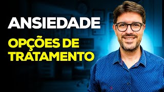 Ansiedade  Como é o Tratamento da Ansiedade [upl. by Judsen251]