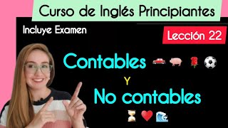 Lección 22  Sustantivos Contables y No Contables en Inglés  Curso Completo de Inglés [upl. by Evot]