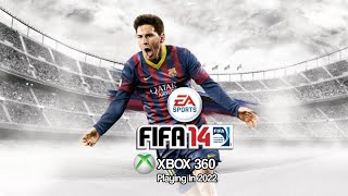 FIFA 14 Xbox 360 In 2022 [upl. by Lemuelah]