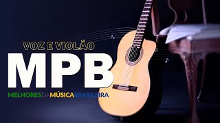 Música Popular Brasileira MPB  Músicas Calmas Para Relaxar  Roupa Nova Cassia Eller ANAVITÓRIA [upl. by Anastasie]