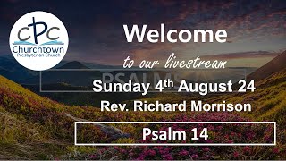 Churchtown Presbyterian Church  Sunday 4th August 24  Rev Richard Morrison [upl. by Acirret]