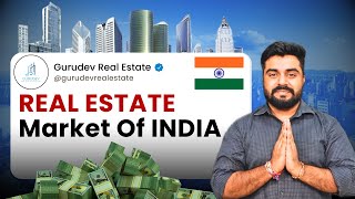 Real Estate Market of INDIA 🇮🇳  Future Of Real Estate  Indian Real Estate Market 🏗  Full Details [upl. by Avonasac64]