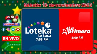 Loteka y la Primera en vivo 🎰 │Sábado 18 de noviembre 2023– 755 PM [upl. by Lucita]