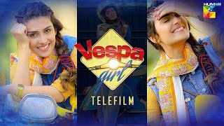 Vespa Girl  Telefilm  Ayezah Khan amp Shehzad Sheikh   HUM TV [upl. by Mcnamee]