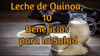 Leche de Quinoa 10 Beneficios para la Salud [upl. by Margy]