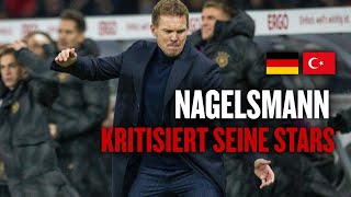 Nagelsmann angefressen quotEinzelne Spieler hatten nicht 100 Willenquot  Deutschland  Türkei 23 [upl. by Aicrag]