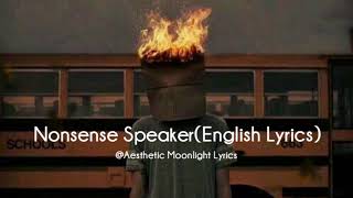 Nonsense SpeakerENGLISH LYRICSCover by Juby Phonic [upl. by Oranneg593]