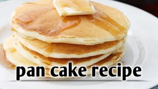 pan cake recipe [upl. by Nedgo46]