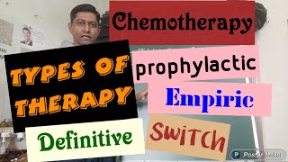 Chemotherapy  Types of Therapy  Prophylactic  Empirical  Definitive  Switch  Pharmacology [upl. by Esmaria]