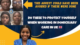 Stay Safe At Work 4 Domiciliary Care Workers Arrested  Learn How To Protect Yourself [upl. by Hellah150]