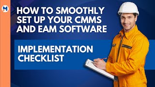 How to Smoothly Set Up Your CMMS and EAM Software [upl. by Roland]