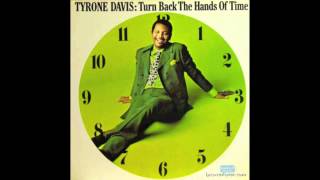 Tyrone Davis  If I Could Turn Back The Hands Of Time Best Version [upl. by Denoting]