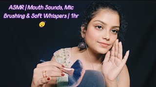 ASMR  Mouth Sounds Mic Brushing amp Soft Whispers  1hr 😴 [upl. by Naamana]