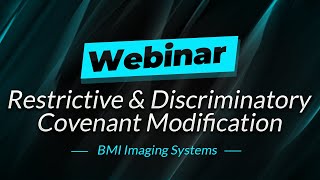 Webinar  Restrictive amp Discriminatory Covenant Modification [upl. by Snevets]