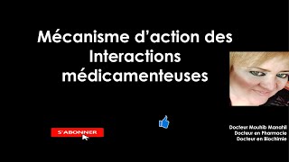 INTERACTIONS MEDICAMENTEUSES  Mécanisme d’action [upl. by Seen]