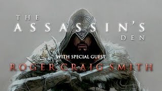 The Assassins Den  ft Roger Craig Smith voice of Ezio Auditore [upl. by Anu]