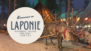 Vlog Laponie Jour 1amp2  Rovaniemi  Village du Pére Noel [upl. by Aninay293]