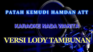 Patah Kemudi Karaoke Nada Wanita ZoanTranspose [upl. by Picker]