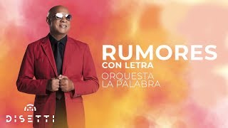 Orquesta La Palabra  Rumores Con Letra [upl. by Annaoi964]