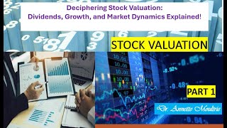 Unlocking Stock Valuation Dividends Growth and Market Dynamics Explained [upl. by Neelear57]