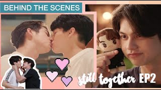 ENG SUB Still 2gether EP 2 BEHIND THE SCENES  BrightWin Kissing Moment 🎬 [upl. by Riggins142]