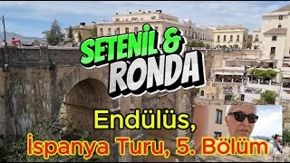 İspanyaEndülüs Turu 5 Bölüm Setenil amp Ronda [upl. by Belva]