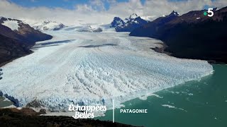 Patagonie le grand spectacle de la nature  Échappées belles [upl. by Kai]