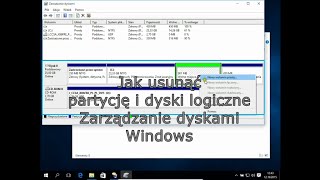 Jak usunąć partycje i dyski logiczne  Zarzadzanie dyskami Windows [upl. by Lapham456]