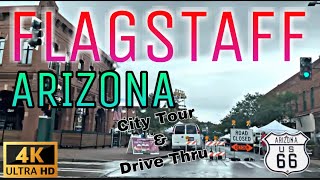 4K Flagstaff Arizona  Tour amp Drive Thru [upl. by Ezitram]