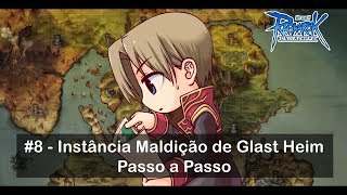 8  Instância Maldição de Glast Heim Famoso OGH  Passo a Passo  Ragnarök Online bRO THOR [upl. by Us]