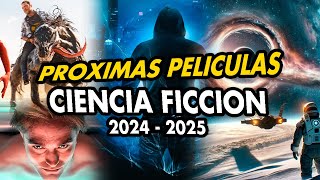 Próximas PELÍCULAS de CIENCIA FICCIÓN 2024  2025 [upl. by Helsie722]