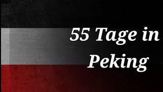 55 Tage in Peking  German Version of 55 Days at Peking [upl. by Olodort8]