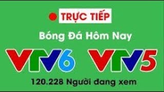 🔴 VTV6 TRỰC TIẾP bóng đá hôm nay VIỆT NAM  Việt nam đi vào lich sử [upl. by Werdma328]