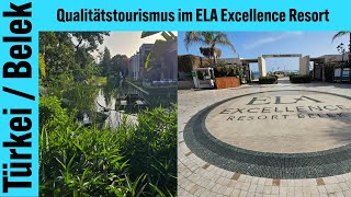 Qualitätstourismus im ELA Excellence Resort in Belek [upl. by Disario62]