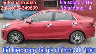 kia soluto 2019 số tự động 14 tiết kiệm lại rộng dãi giá chỉ hơn 300 triệu ace LH0904349699 [upl. by Elissa]