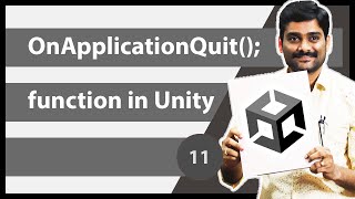 OnApplicationQuit Function in Unity  Unity Scripting API MonoBehaviour Tutorial 11 [upl. by Bathsheb]